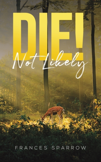 Die! Not Likely by Frances Sparrow | Shakespeare & Company