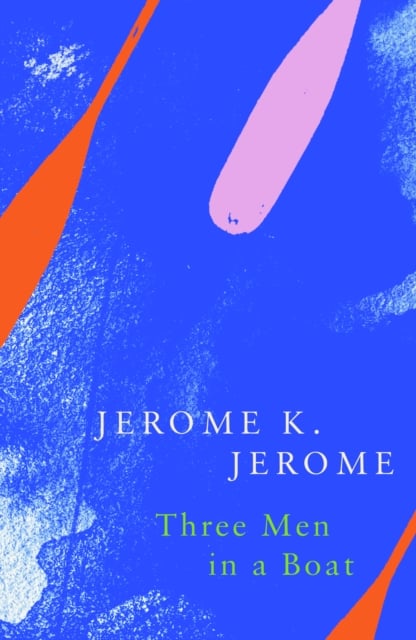Book cover of Three Men in a Boat (Legend Classics)