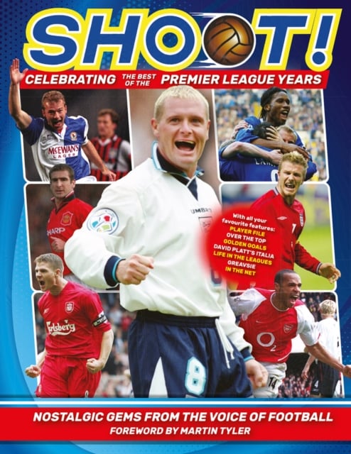 Book cover of Shoot - Celebrating the Best of the Premier League Years