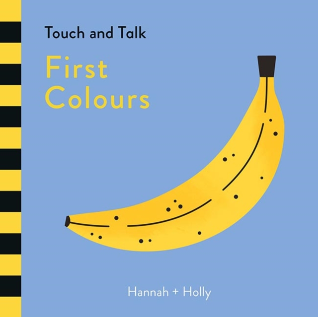Book cover of Hannah + Holly Touch and Talk: First Colours
