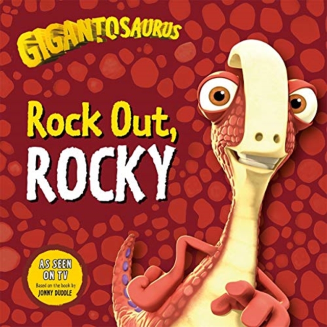 Book cover of Gigantosaurus - Rock Out, ROCKY