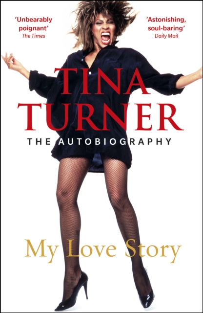 Book cover of Tina Turner: My Love Story (Official Autobiography)