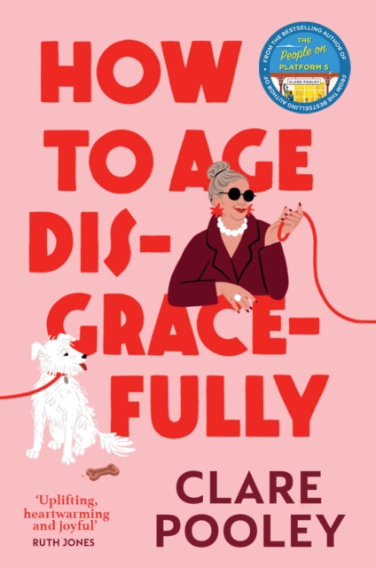 how-to-age-disgracefully-by-clare-pooley-shakespeare-company