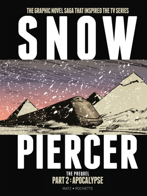 Book cover of Snowpiercer: The Prequel Part 2: Apocalypse