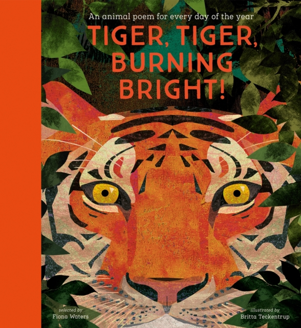 Book cover of National Trust: Tiger, Tiger, Burning Bright! An Animal Poem for Every Day of the Year (Poetry Collections)
