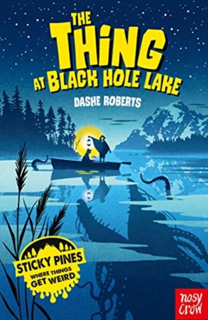 Book cover of Sticky Pines: The Thing At Black Hole Lake