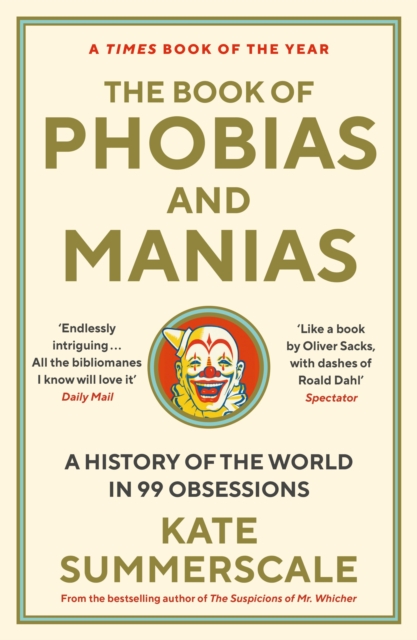 Book cover of The Book of Phobias and Manias