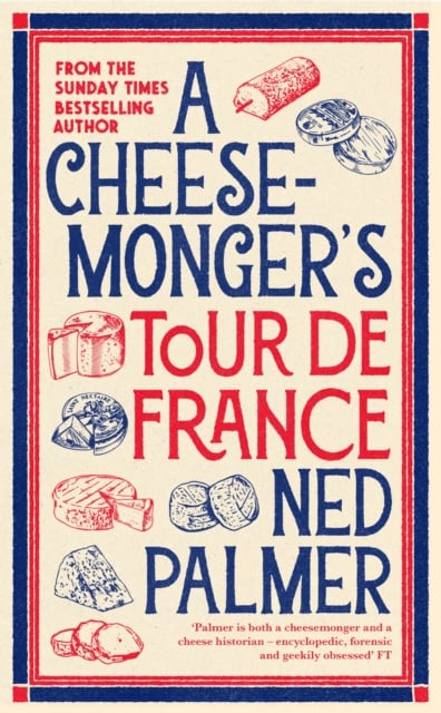 Book cover of A Cheesemonger’s Tour de France