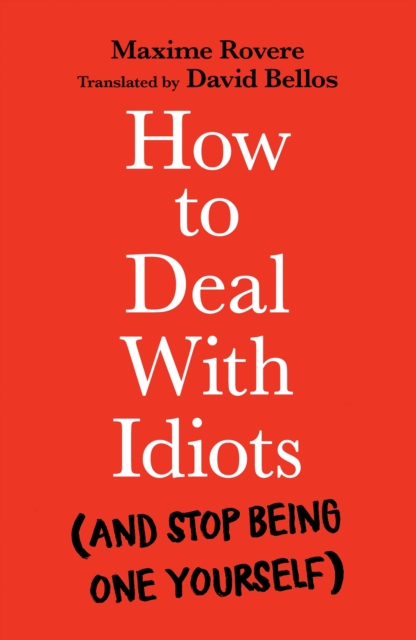 Book cover of How to Deal With Idiots
