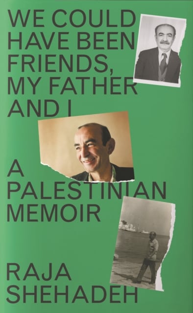 Book cover of We Could Have Been Friends, My Father and I