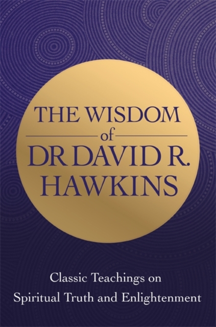 Book cover of The Wisdom of Dr. David R. Hawkins