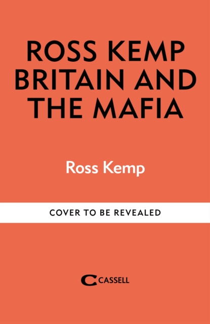 Book cover of Ross Kemp: Mafia and Britain