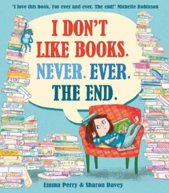 Book cover of I Don't Like Books. Never. Ever. The End.
