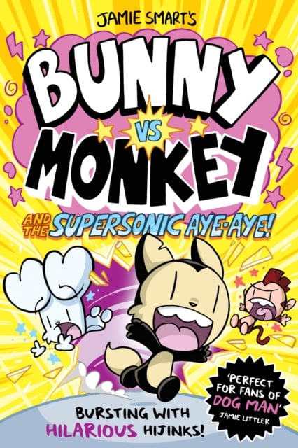 Book cover of Bunny vs Monkey and the Supersonic Aye-aye (a Phoenix Comic Book, from the million-selling Jamie Smart, Illustrator of the Year)