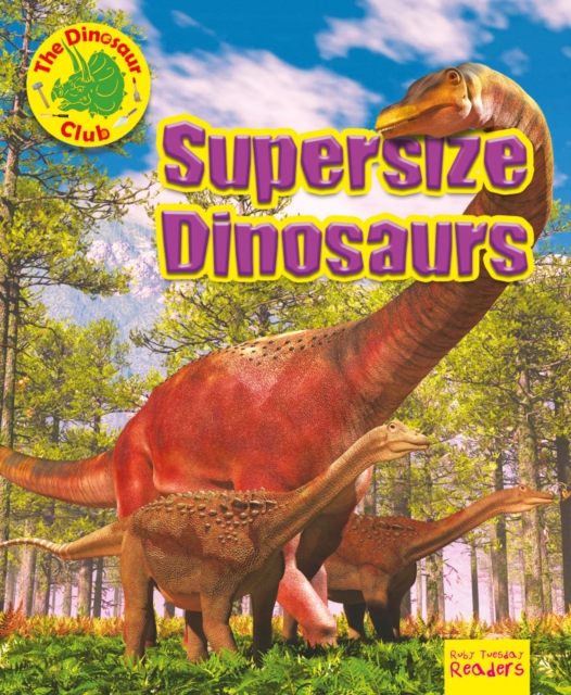 Book cover of The Dinosaur Club: Supersize Dinosaurs