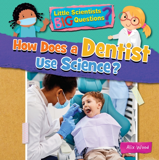 Book cover of How Does a Dentist Use Science?