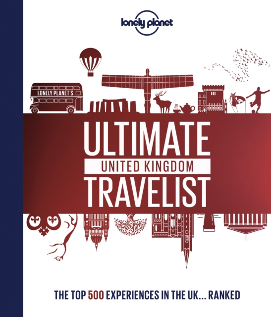 Book cover of Lonely Planet Lonely Planet's Ultimate United Kingdom Travelist