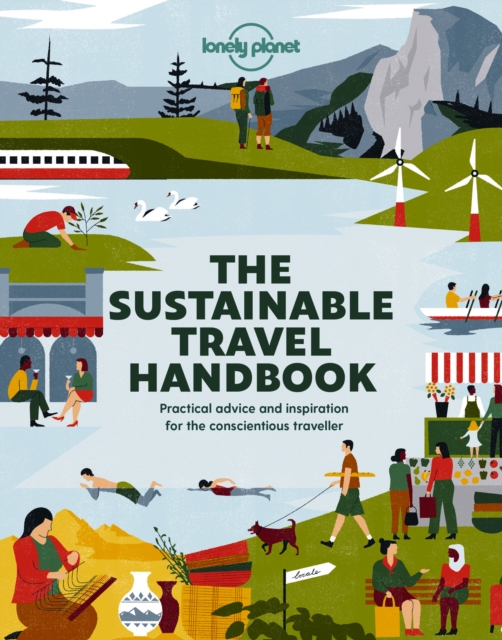 Book cover of Lonely Planet The Sustainable Travel Handbook