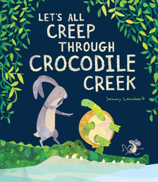 Book cover of Let’s All Creep Through Crocodile Creek