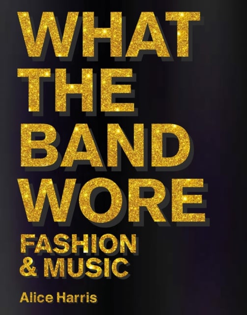 Book cover of What the Band Wore