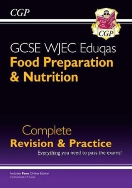 Book cover of GCSE Food Preparation & Nutrition WJEC Eduqas Complete Revision & Practice (with Online Edition)