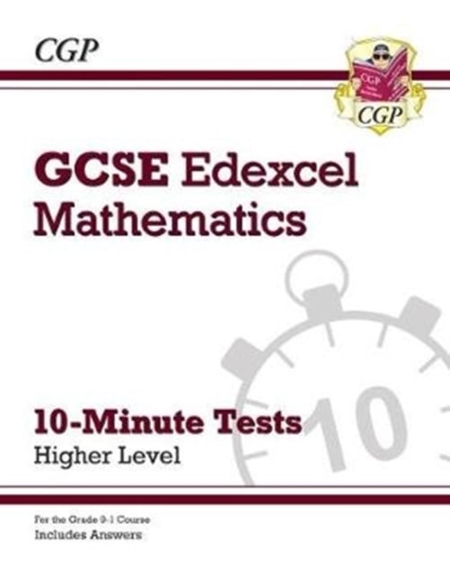 Book cover of GCSE Maths Edexcel 10-Minute Tests - Higher (includes Answers)