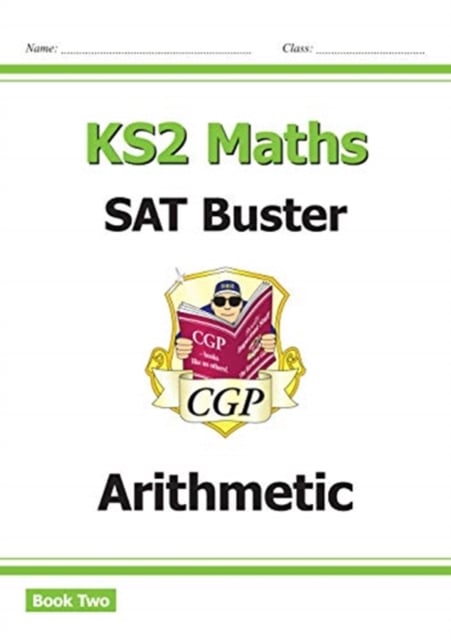 Book cover of KS2 Maths SAT Buster: Arithmetic - Book 2 (for the 2025 tests)