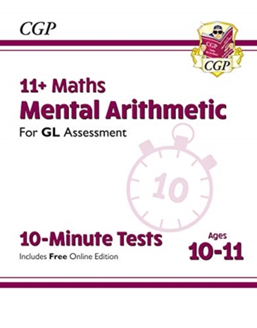 Book cover of 11+ GL 10-Minute Tests: Maths Mental Arithmetic - Ages 10-11 (with Online Edition)