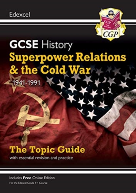 Book cover of GCSE History Edexcel Topic Revision Guide - Superpower Relations and the Cold War, 1941-1991