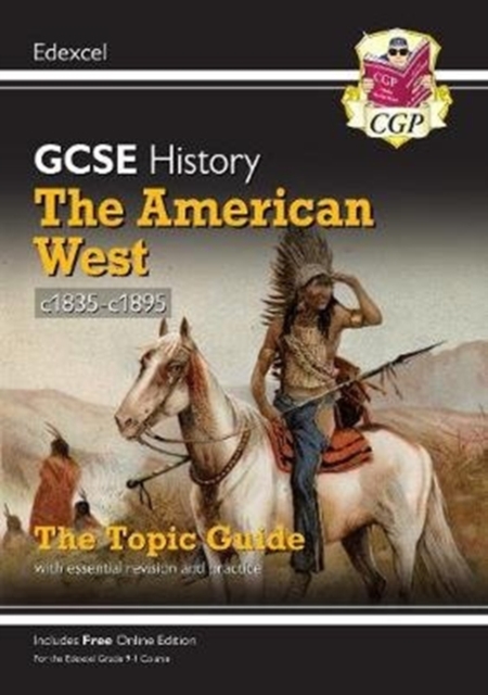 Book cover of GCSE History Edexcel Topic Revision Guide - The American West, c1835-c1895