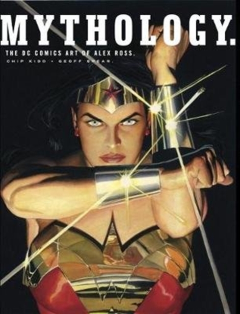 Book cover of Mythology: The DC Comics Art of Alex Ross