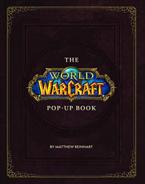 Book cover of The World of Warcraft Pop-Up Book