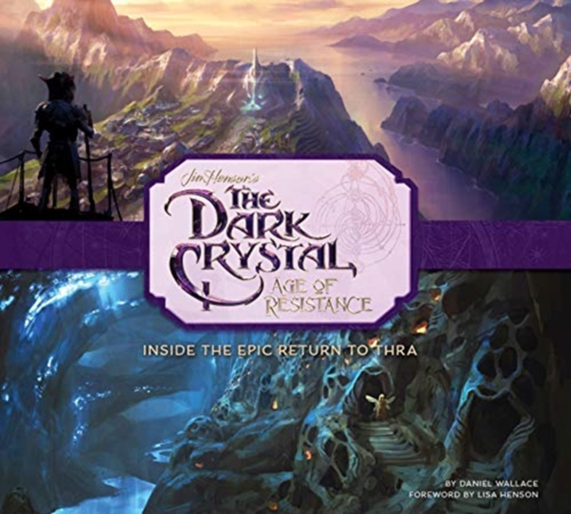 Book cover of The Art and Making of The Dark Crystal: Age of Resistance