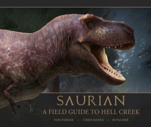 Book cover of Saurian: A Field Guide to Hell Creek