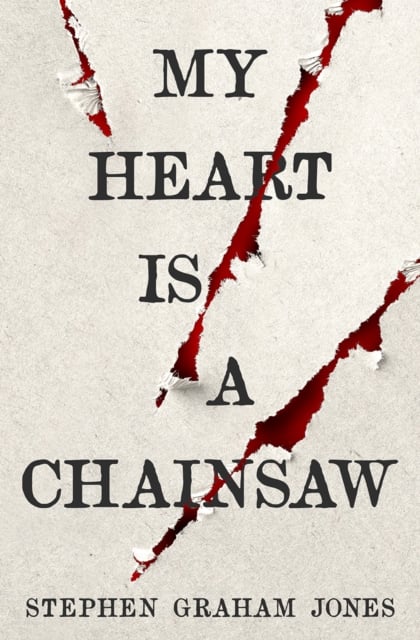 Book cover of My Heart is a Chainsaw