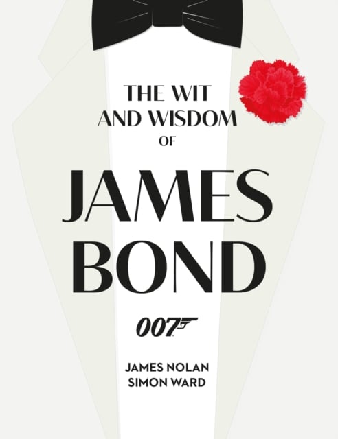 Book cover of The Wit and Wisdom of James Bond