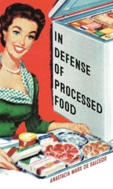 Book cover of In Defense of Processed Food