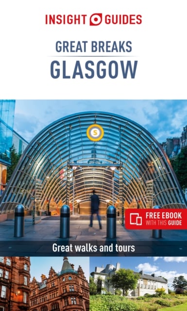 Book cover of Insight Guides Great Breaks Glasgow (Travel Guide eBook)
