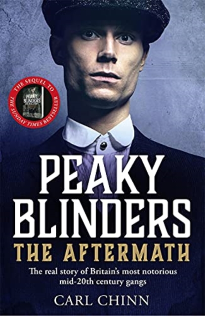 Book cover of Peaky Blinders: The Aftermath: The real story behind the next generation of British gangsters