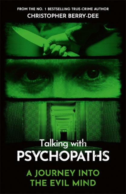 Book cover of Talking With Psychopaths - A journey into the evil mind