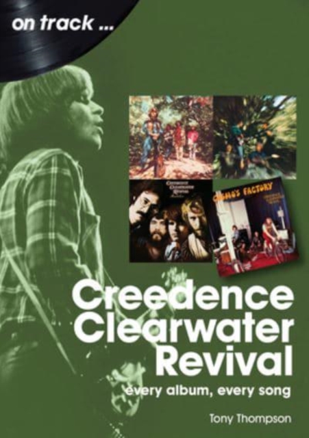 Book cover of Creedence Clearwater Revival On Track