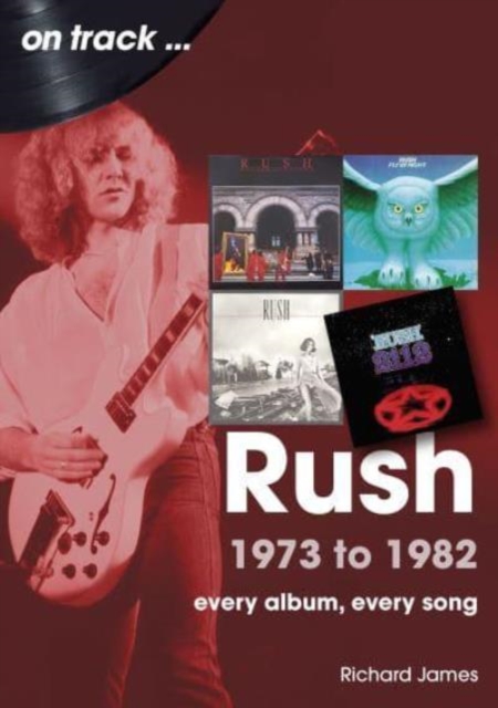 Book cover of Rush 1973 to 1982 On Track