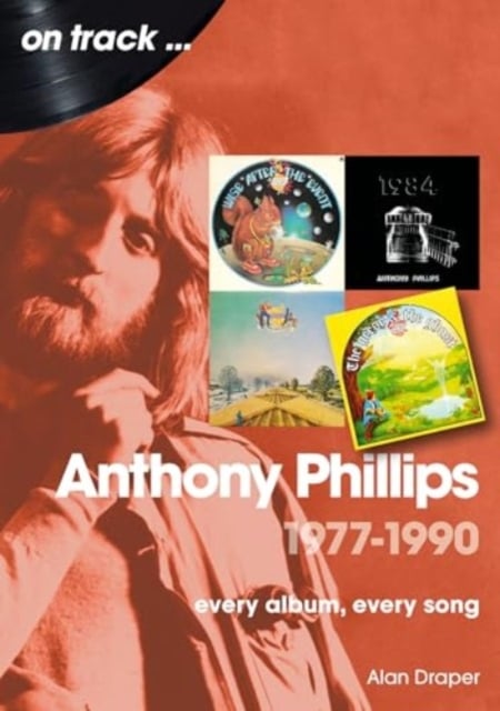 Book cover of Anthony Phillips 1977 to 1990 On Track