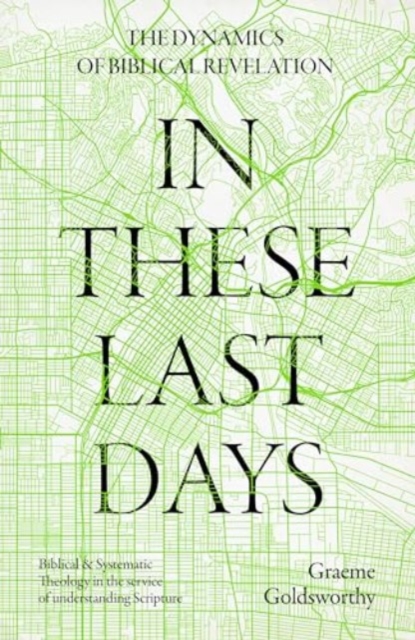 Book cover of In These Last Days: The Dynamics of Biblical Revelation