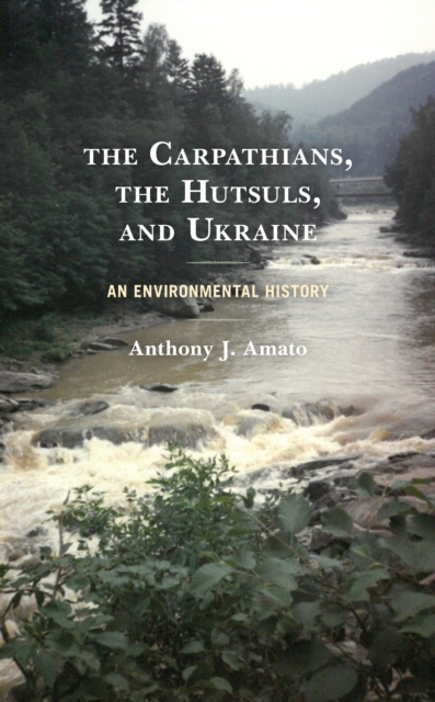 Book cover of The Carpathians, the Hutsuls, and Ukraine