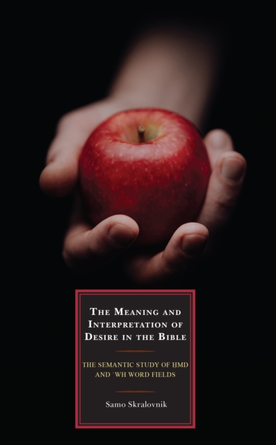 Book cover of The Meaning and Interpretation of Desire in the Bible