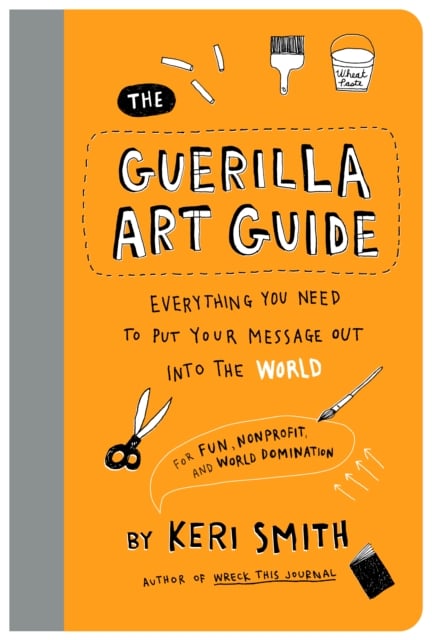 Book cover of The Guerilla Art Guide
