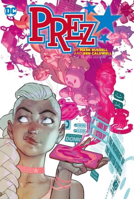 Book cover of Prez by Mark Russell and Ben Caldwell: The Deluxe Edition