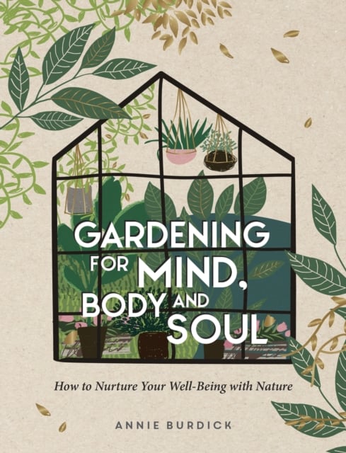 Book cover of Gardening for Mind, Body and Soul