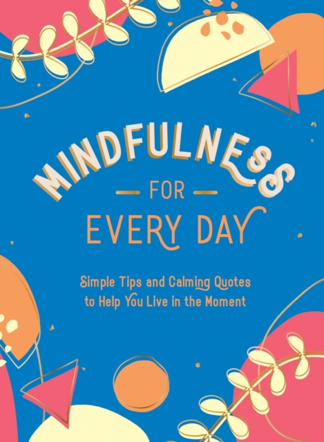 Book cover of Mindfulness for Every Day